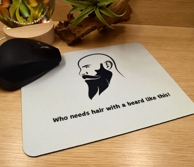 Who Needs Hair with a Beard Like This" Mouse Mat – Anti-Slip & Smooth Surface
