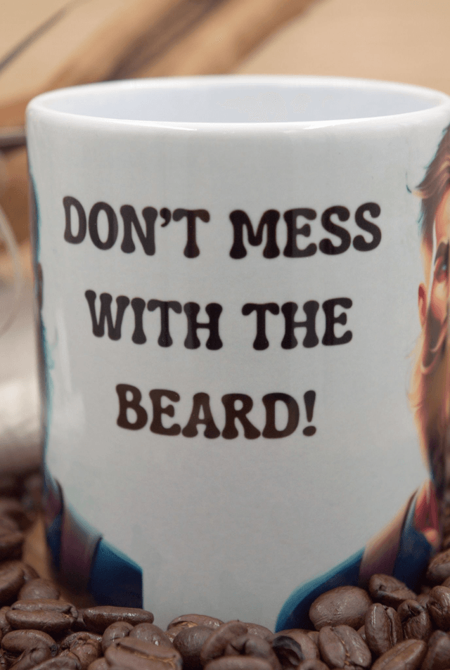 Mug – Don’t Mess with the Beard Design