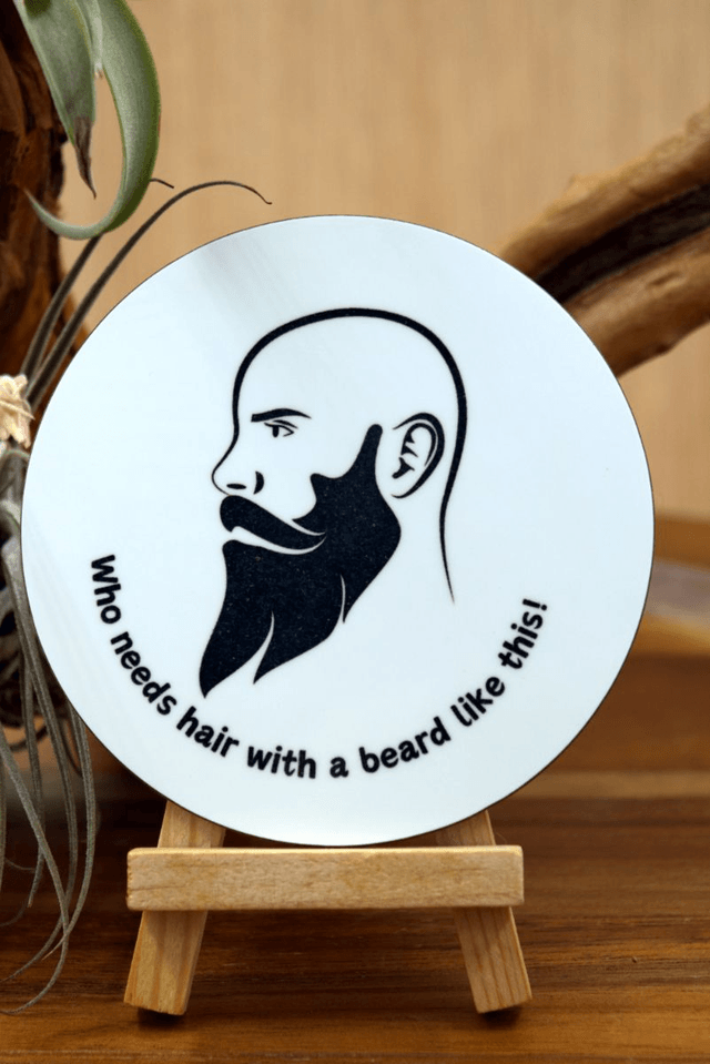 Round Coaster: "Who Needs Hair with a Beard Like This!" Silhouette Design