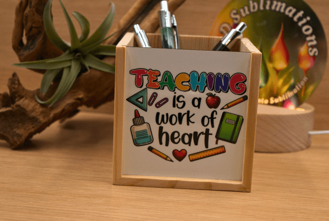 Teaching is a Work of Heart Pencil Pot – MDF Pen Holder, Sublimation Panel, Teachers Gift, Pens Not Included